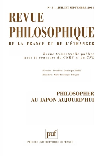 Revue philosophique N° 3, Juillet-Septembre 2011 : Philosopher au Japon aujourd'hui
