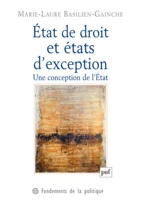 Etat de droit et états d'exception. Une conception de l'Etat