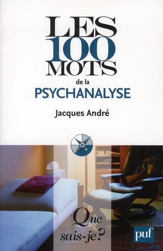 Les 100 mots de la psychanalyse. 2e édition
