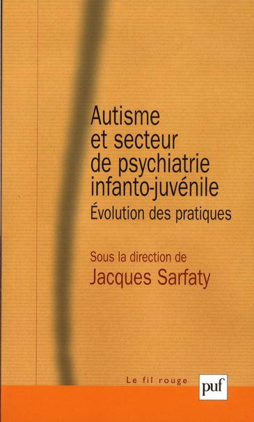 Autisme et secteur de psychiatrie infanto-juvénile. Evolution des pratiques
