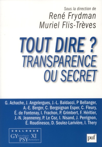 Tout dire ? Transparence ou secret