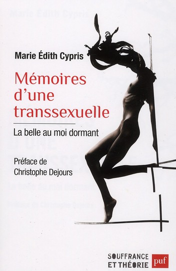 Mémoires d'une transsexuelle. La belle au moi dormant
