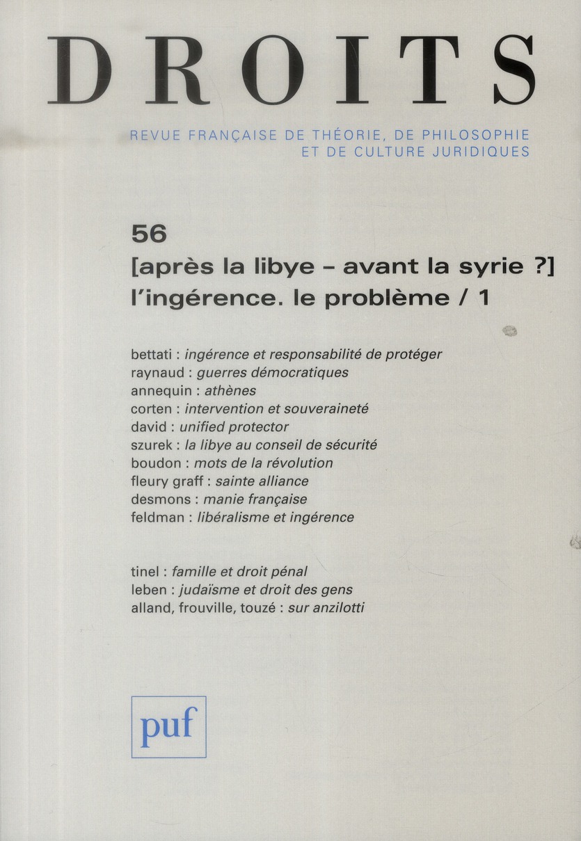 Droits N° 56 : Après la Libye, avant la Syrie ? L'ingérence, le problème. Tome 1