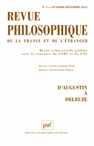 Revue philosophique N° 4, octobre-décembre 2012 : D?Augustin à Deleuze