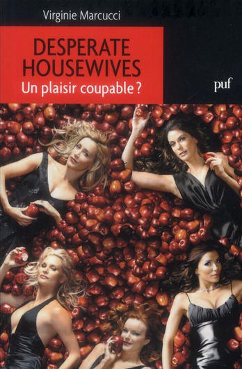 Desperate housewives. Un plaisir coupable