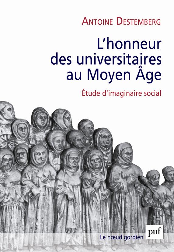 L'honneur des universitaires au Moyen Age. Etude d'imaginaire social