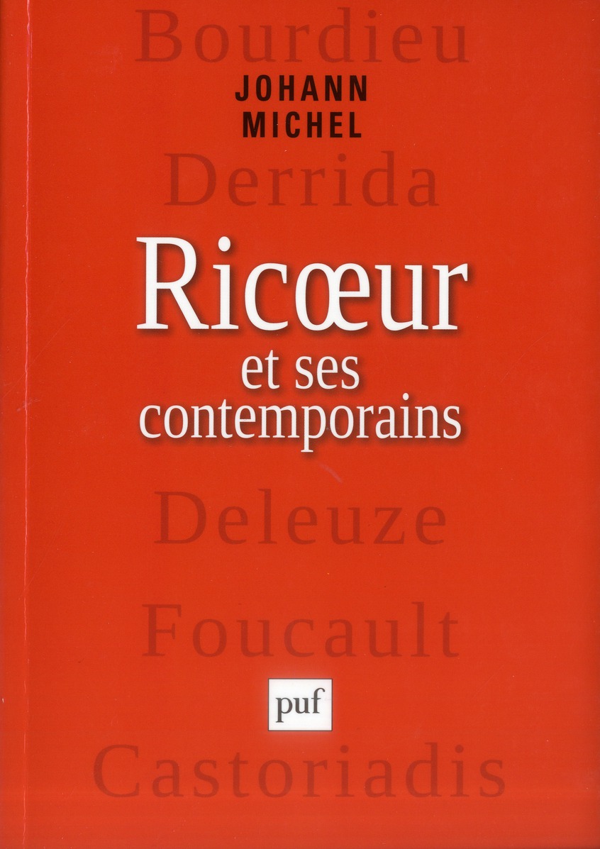 Ricoeur et ses contemporains. Bourdieu, Derrida, Deleuze, Foucualt, Castoriadis