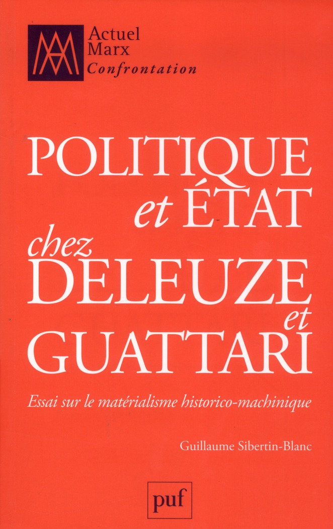 Politique et état chez Deleuze et Guattari. Essai sur le matérialisme historico-machinique