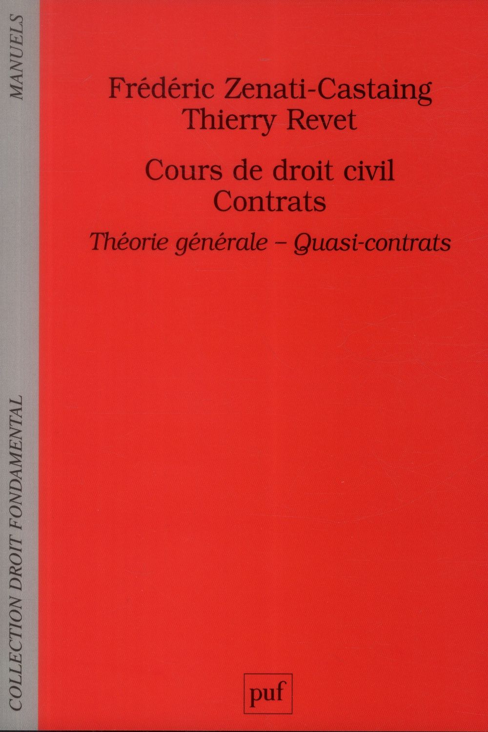 Cours de droit civil. Contrats : théorie générale, quasi-contrats