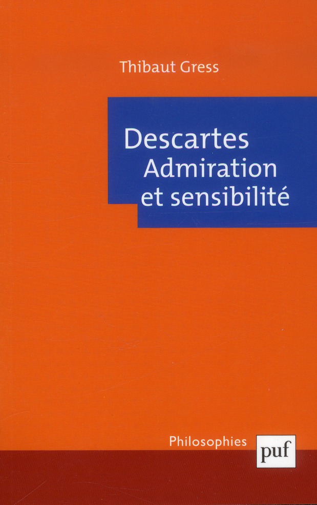 Descartes. Admiration et sensibilité