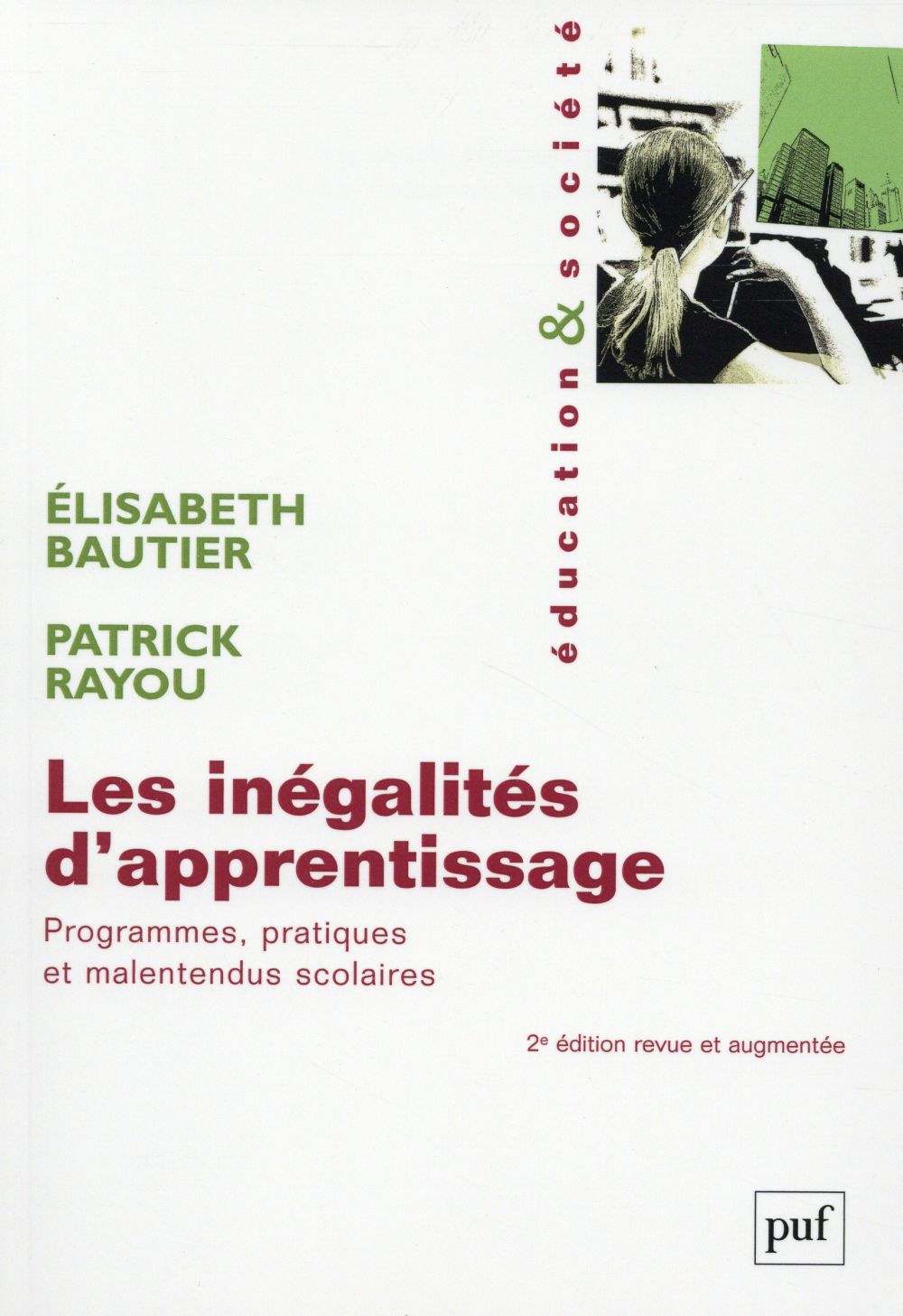 Les inégalités d'apprentissage. Programmes, pratiques et malentendus scolaires, 2e édition