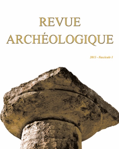 Revue archéologique N° 1, 2013