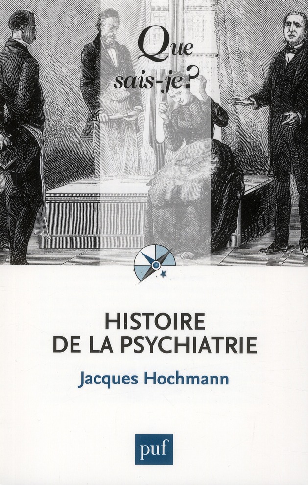 Histoire de la psychiatrie. 3e édition