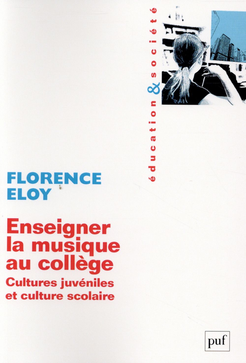 Enseigner la musique au collège. Cultures juvéniles et culture scolaire