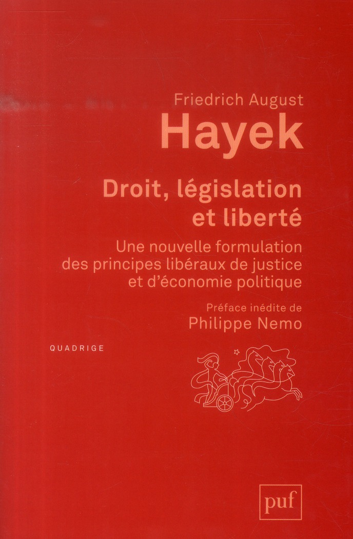 Droit, législation et liberté. Une nouvelle formulation des principes libéraux de justice et d'écono