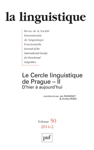 La linguistique N° 50, fasicule 2, 2014 : Le Cercle linguistique de Prague. Tome 2, D'hier à aujourd