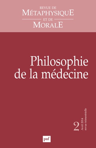 Revue de Métaphysique et de Morale N° 2, Juin 2014 : Philosophie de la médecine