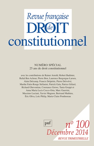 Revue française de Droit constitutionnel N° 100, Décembre 2014 : 25 ans de droit constitutionnel