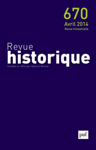 Revue historique N° 670, avril 2014