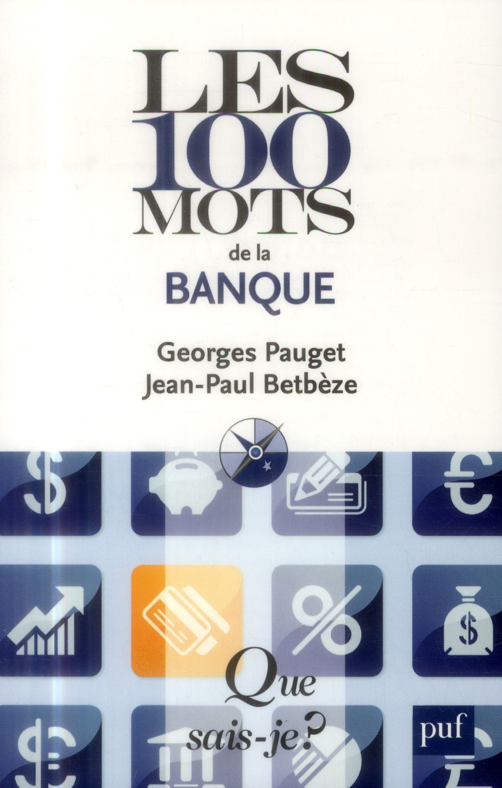 Les 100 mots de la banque. 4e édition