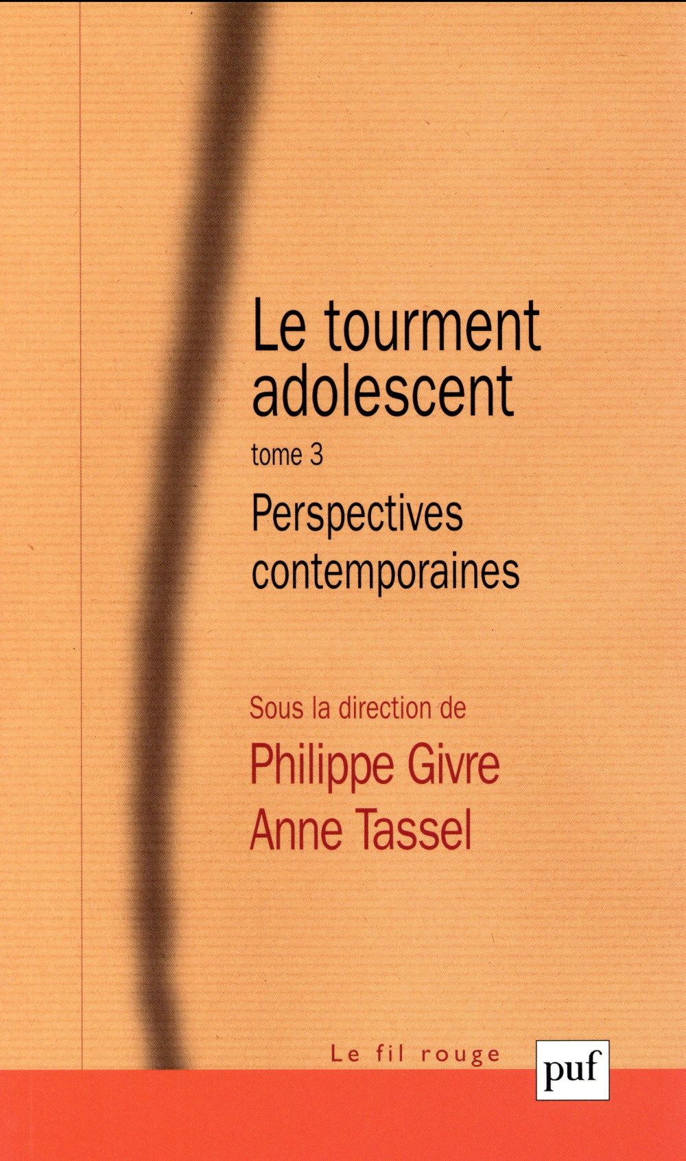 Le tourment adolescent. Tome 3, Perspectives contemporaines