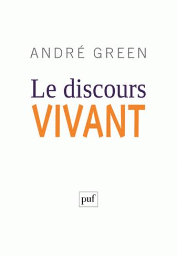 Le discours vivant. La conception psychanalytique de l'affect