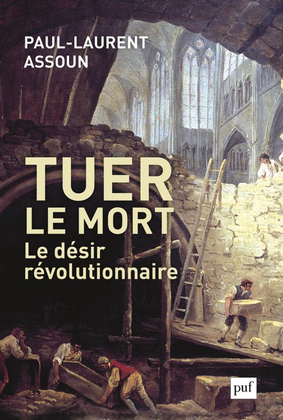 Tuer le mort. Le désir révolutionnaire