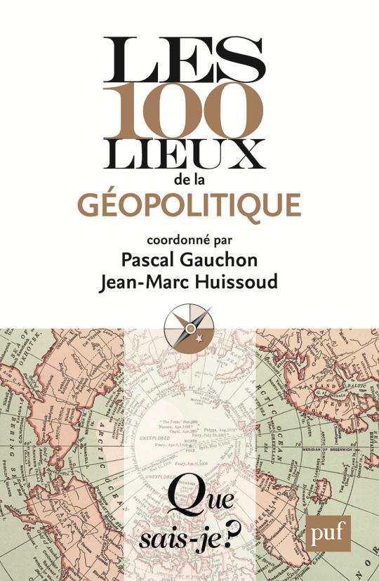 Les 100 lieux de la géopolitique (5ed)
