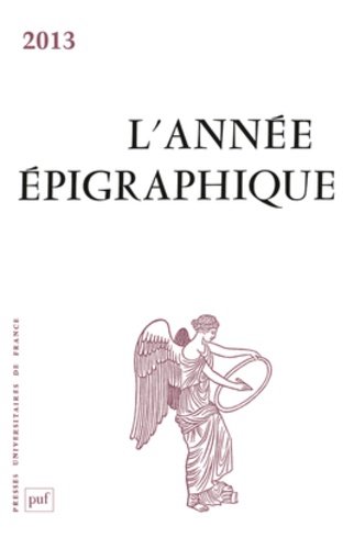 L'année épigraphique. Edition 2013