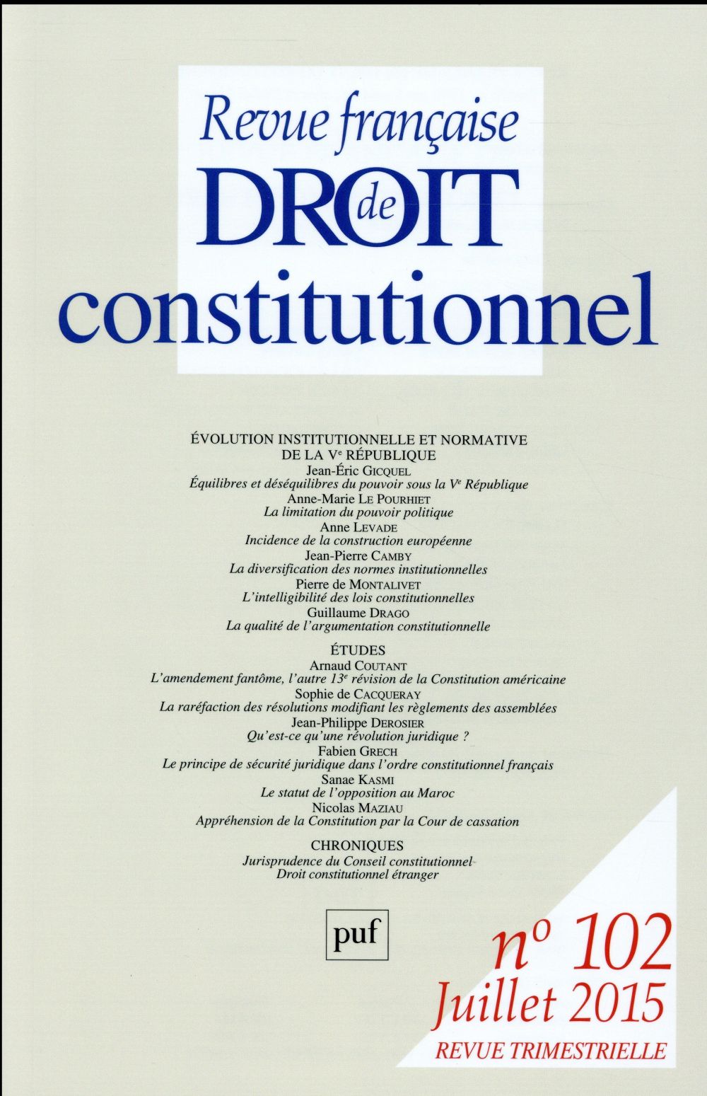 Revue française de Droit constitutionnel N° 102, Juillet 2015 : Evolution institutionnelle et normat