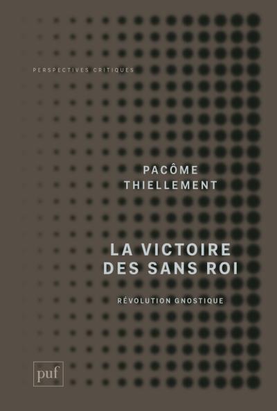 La victoire des Sans Roi. Révolution Gnostique