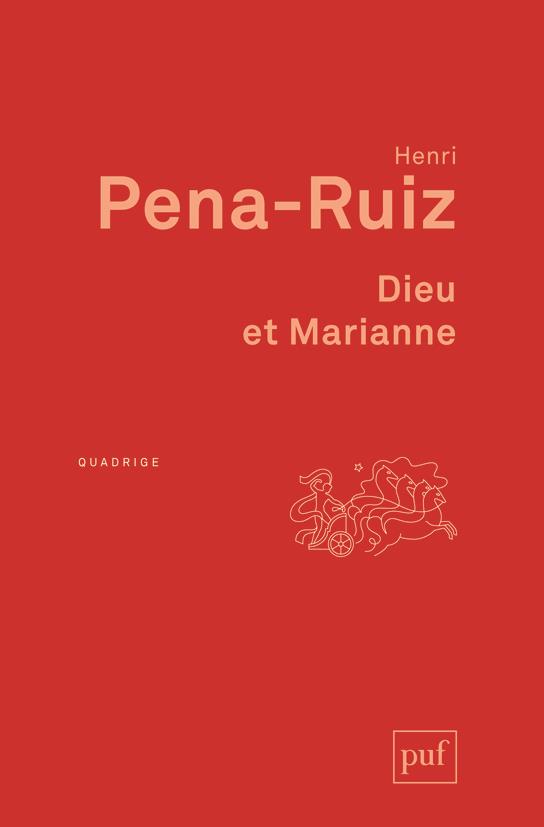 Dieu et Marianne. Philosophie de la laïcité, 2e édition