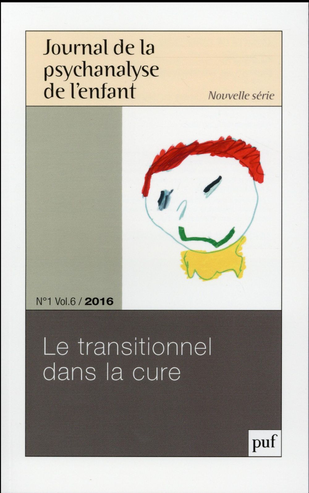 Journal de la psychanalyse de l'enfant Volume 6 N° 1/2016 : Le transitionnel dans la cure