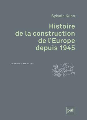 Histoire de la construction de l'Europe depuis 1945. 2e édition