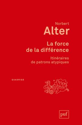 La force de la différence. Itinéraires de patrons atypiques