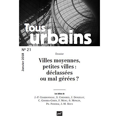 Tous urbains N° 21, janvier 2018 : Villes moyennes, petites villes : déclassées ou mal gérées ?