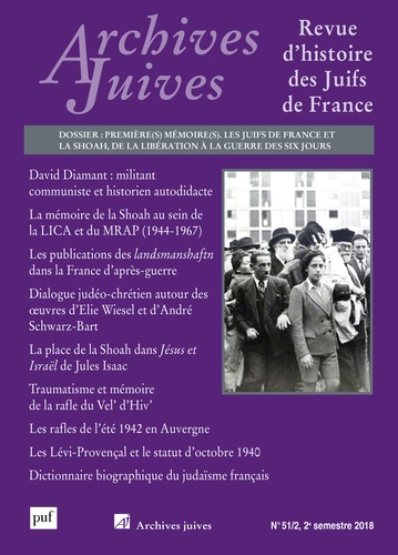 Archives juives N° 51/2, 2e semestre 2018 : Première(s) mémoire(s). Les Juifs de France et la Shoah,