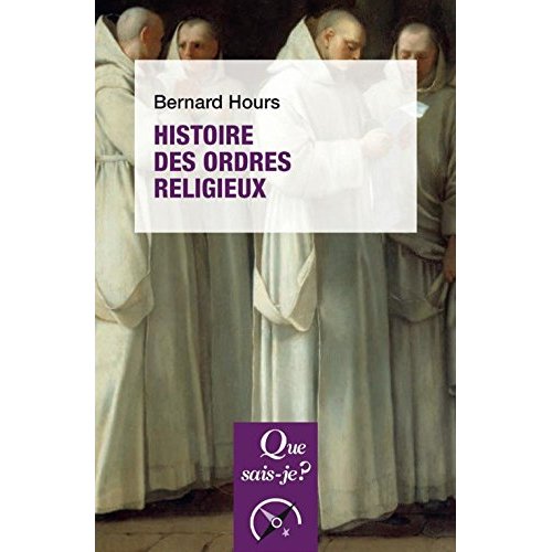 Histoire des ordres religieux. Edition 2018