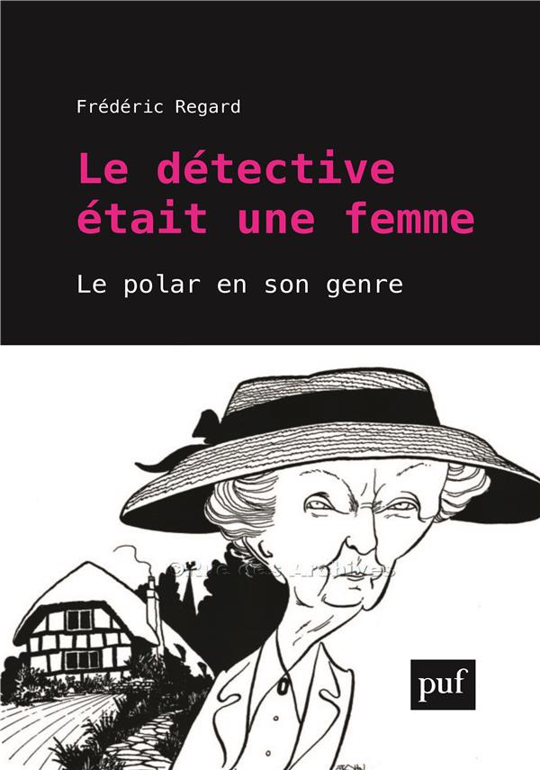 Le détective était une femme. Le polar a-t-il un genre ?