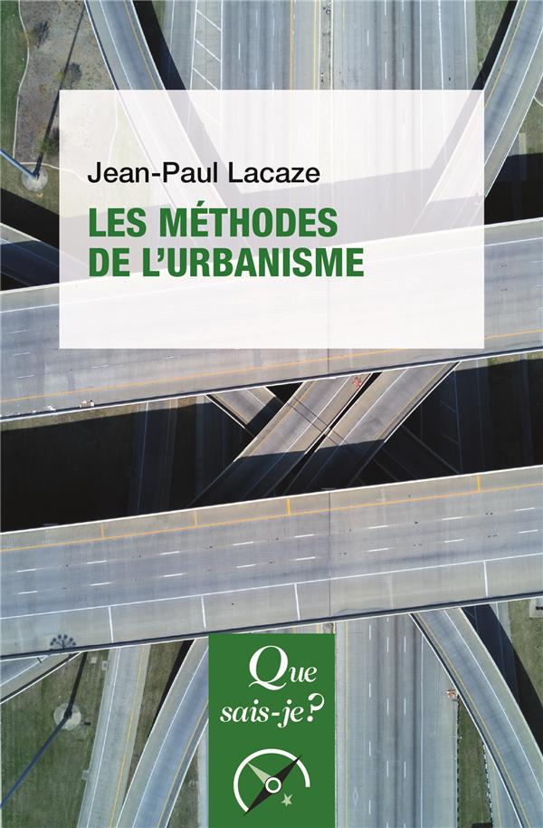 Les méthodes de l'urbanisme. 7e édition