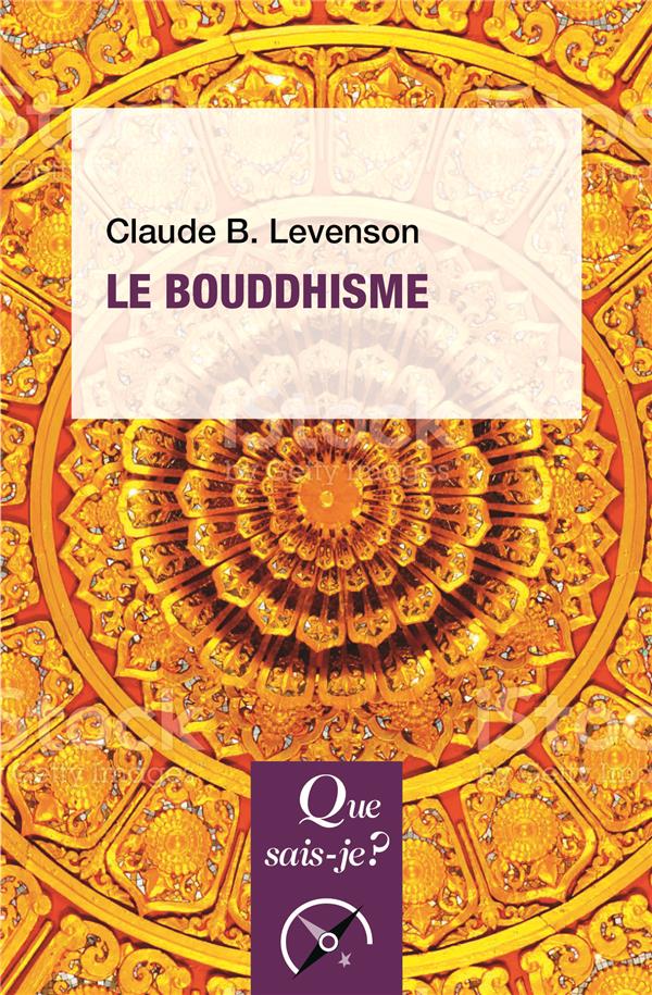 Le bouddhisme. 4e édition