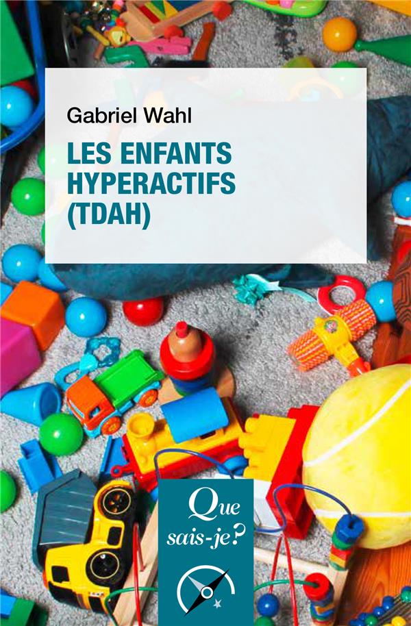 Les enfants hyperactifs (TDAH). 3e édition