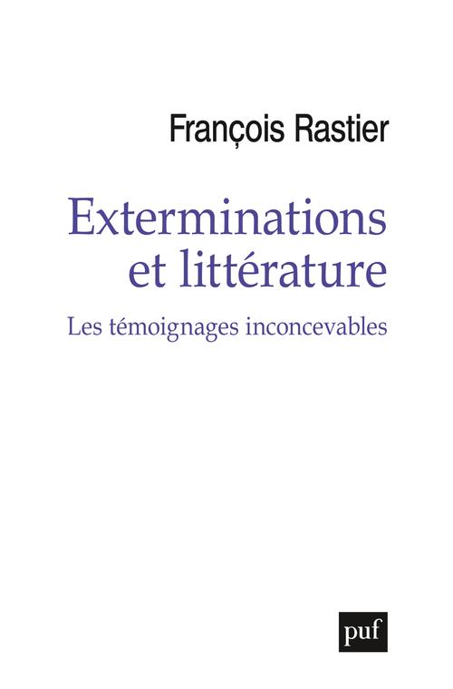 Exterminations et littérature. Témoignages inconcevables