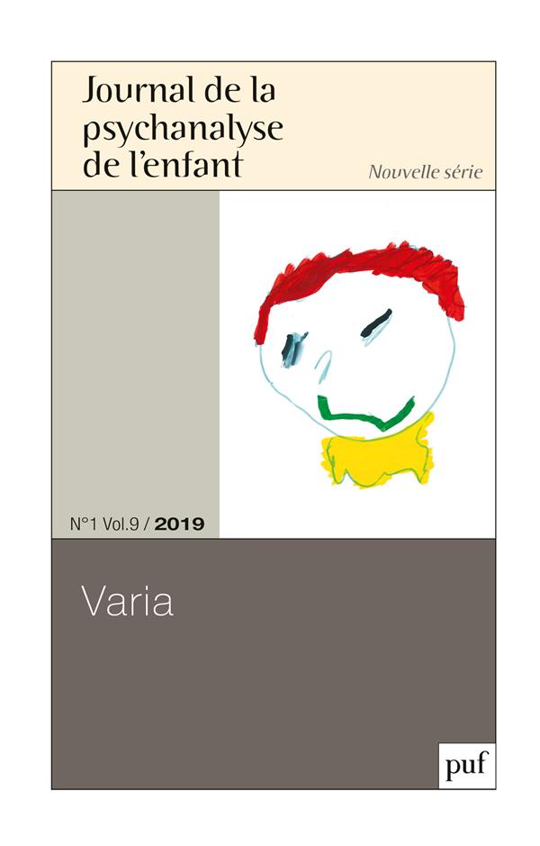 Journal de la psychanalyse de l'enfant Volume 9 N° 1/2019 : Varia