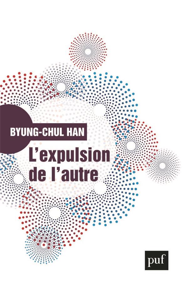 L'expulsion de l'autre. Société, perception et communication contemporaines