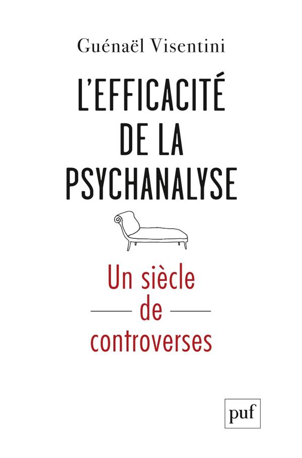 L'efficacité de la psychanalyse. Un siècle de controverses