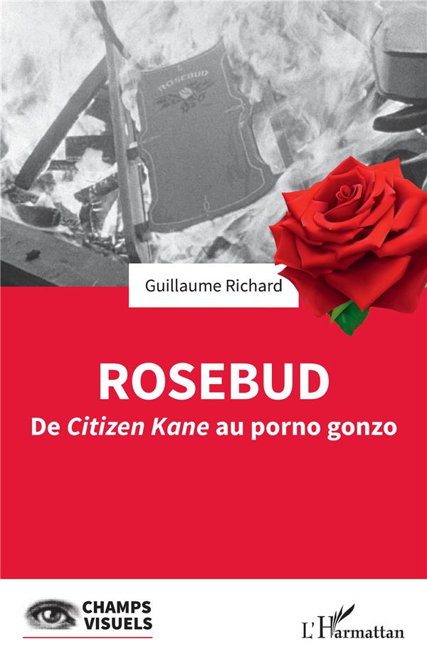 Rosebud. De Citizen Kane au porno gonzo