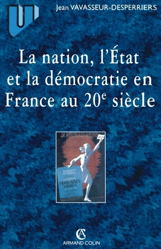 La nation, l'Etat et la démocratie en France au 20ème siècle