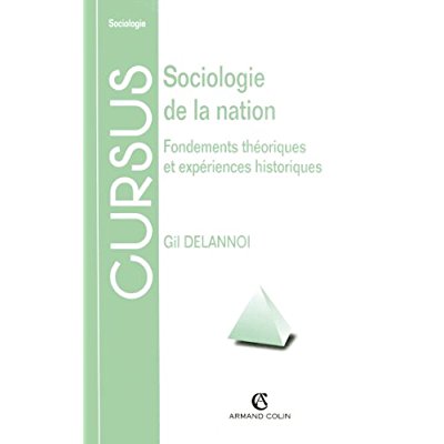 SOCIOLOGIE DE LA NATION. Fondements théoriques et expériences historiques