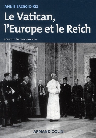 Le Vatican, l'Europe et le Reich. De la Première Guerre mondiale à la guerre froide